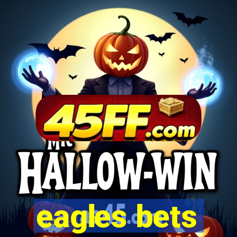 eagles bets